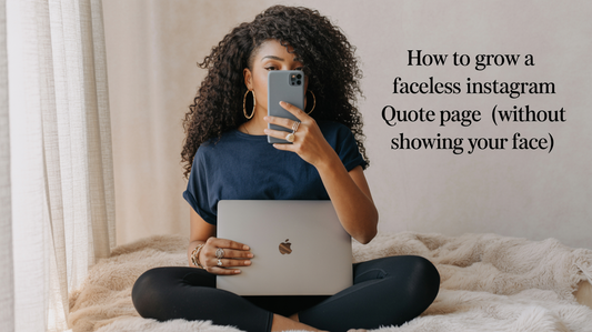 How to Grow a Faceless Instagram Quote Page (Without Showing Your Face)