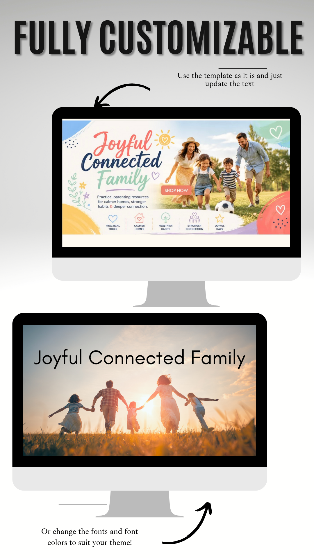 Two computer monitors displaying a customizable family-themed template with text 'Joyful Connected Family'.